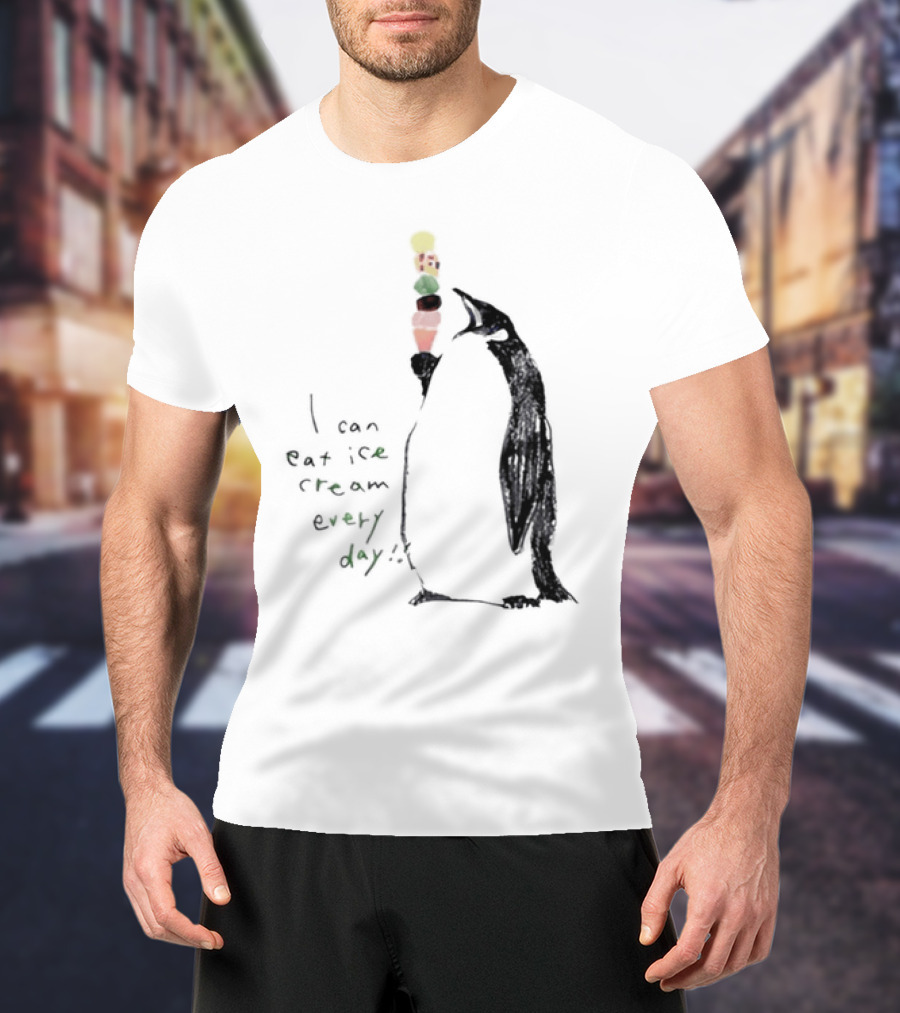 Penguin Eating Ice Cream I Can Eat Ice Cream Every Day T-Shirt