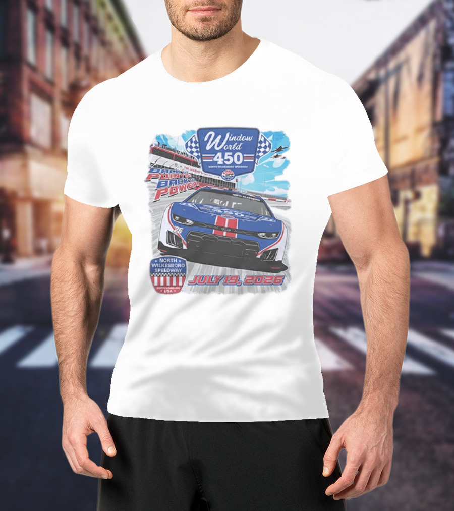 Window World 450 North Wilkesboro Speedway Race July 19 2026 Back To Back Power Racing Event T-Shirt