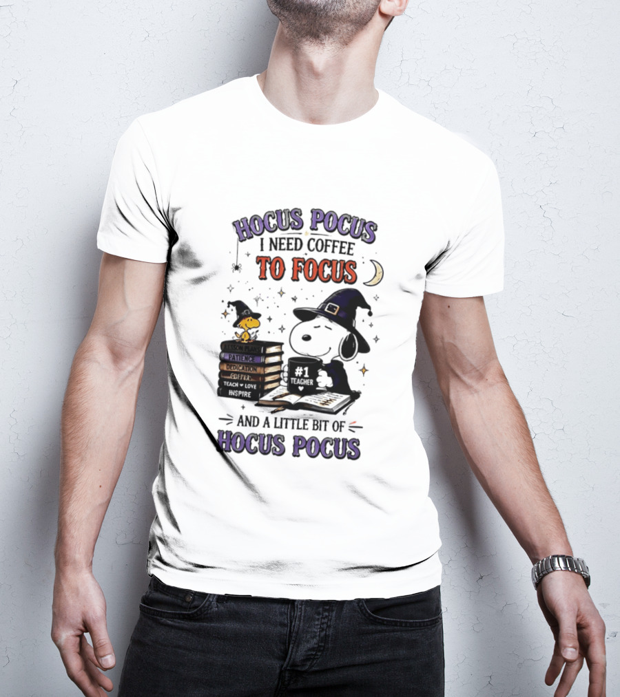 Snoopy Witch Hocus Pocus I Need Coffee To Focus No 1 Teacher Peanuts Halloween T-Shirt