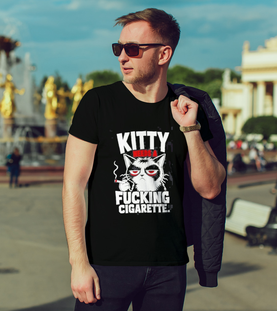 Kitty Needs A Fucking Cigarette Smoking Cat T-Shirt