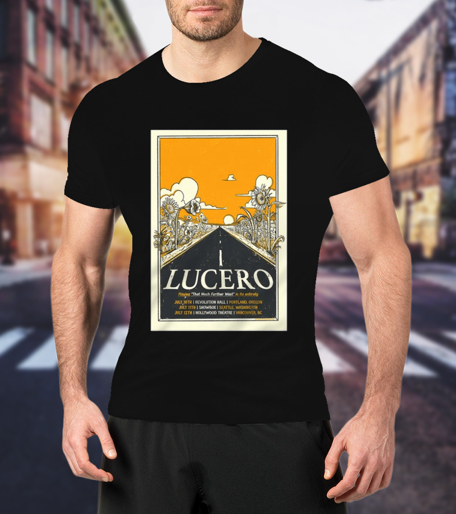 Lucero Playing That Much Further West Portland Seattle Vancouver July 2026 Tour T-Shirt