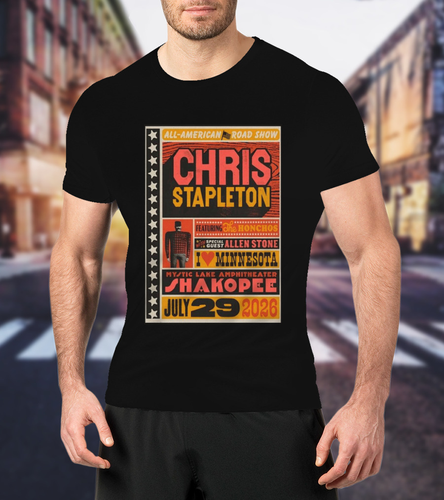All American Road Show Chris Stapleton Featuring The Honchos Allen Stone Mystic Lake Amphitheater Shakopee July 29 2026 I Love Minnesota T-Shirt
