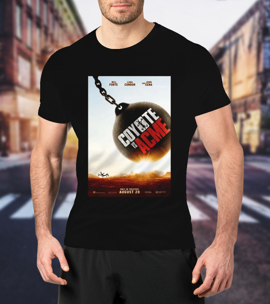 Coyote Vs. Acme In Theaters August 28 Will Forte Lana Condor John Cena Warner Bros Wile E. Coyote T-Shirt