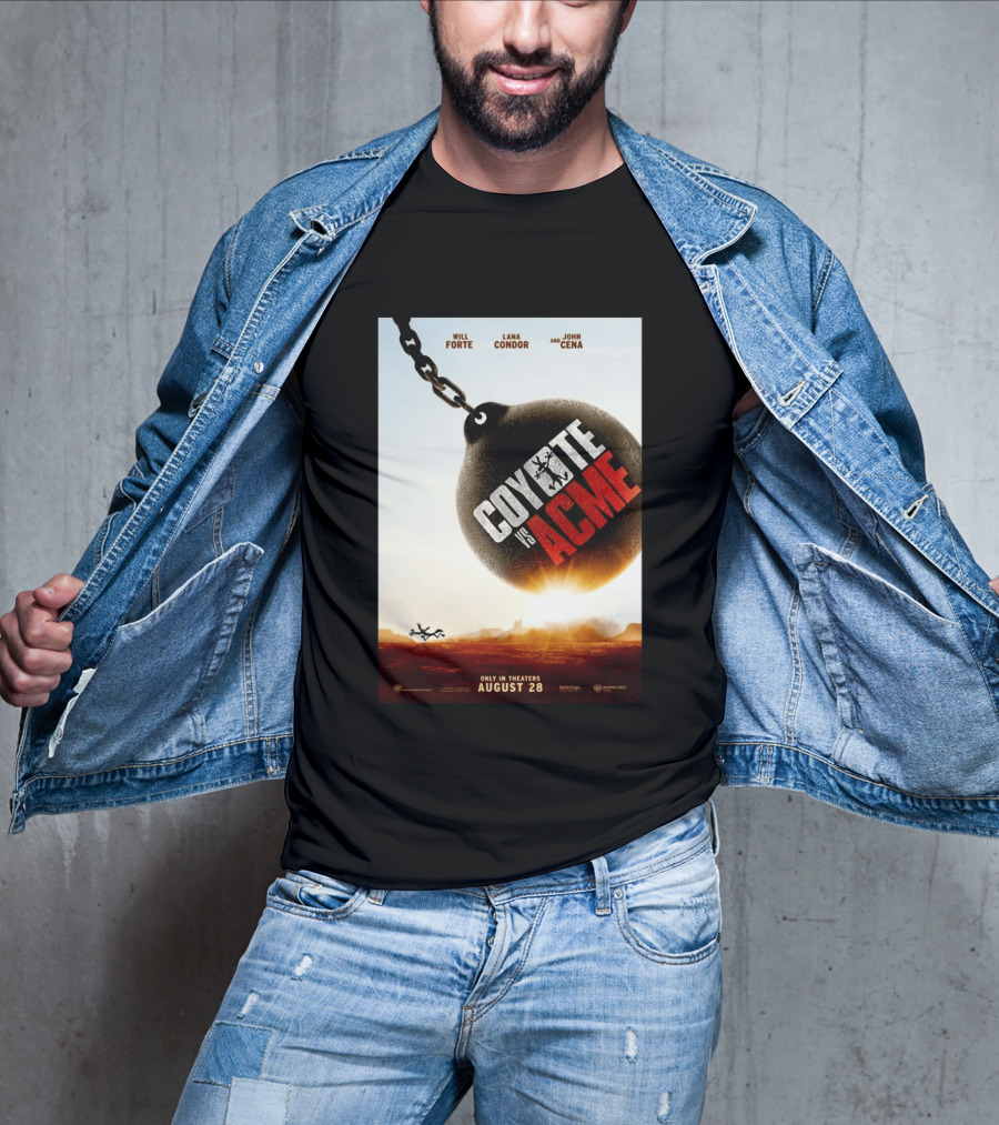 Coyote Vs. Acme In Theaters August 28 Will Forte Lana Condor John Cena Warner Bros Wile E. Coyote T-Shirt