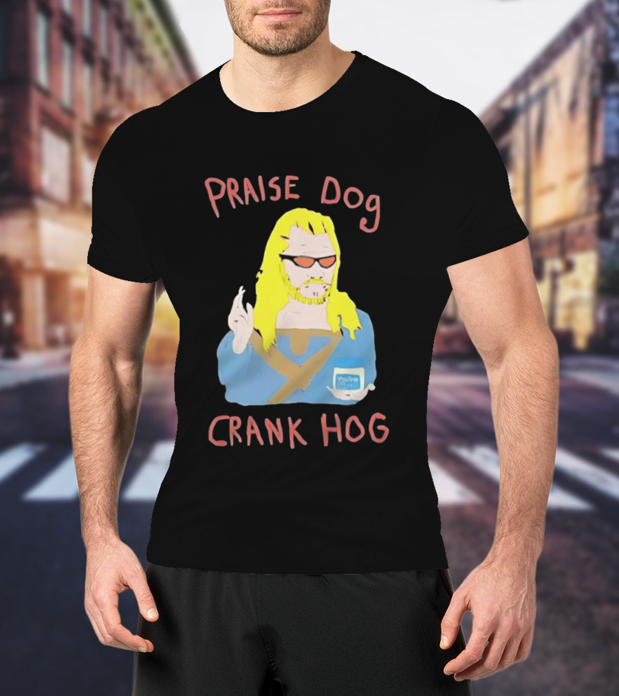 Praise Dog Crank Hog Meme Character With Sunglasses And Long Hair T-Shirt