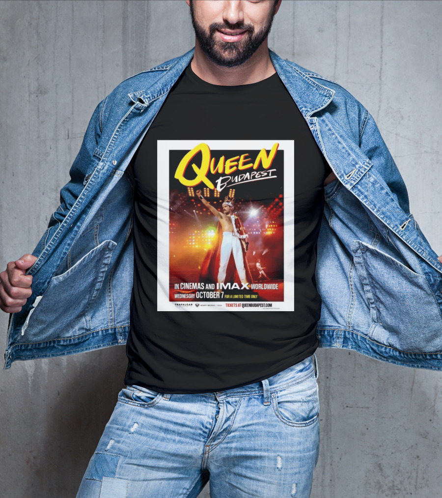 Queen Budapest In Cinemas IMAX Worldwide October 7 Limited Time Only T-Shirt
