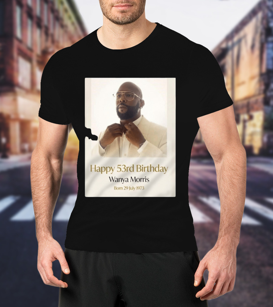 Happy 53rd Birthday Wanya Morris Born 29 July 1973 T-Shirt