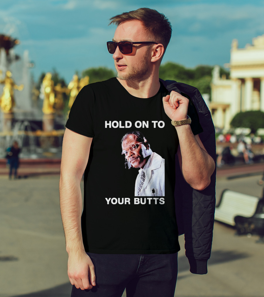Hold On To Your Butts Jurassic Park Scene T-Shirt