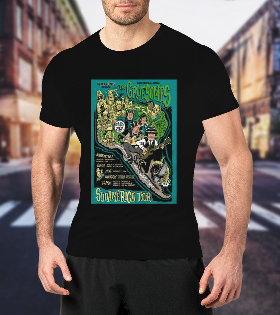 The Gruesomes Sudamerica Tour Black Joints Presenta Octubre 2026 Desde Montreal Canada Argentina Chile Peru Uruguay Brasil T-Shirt