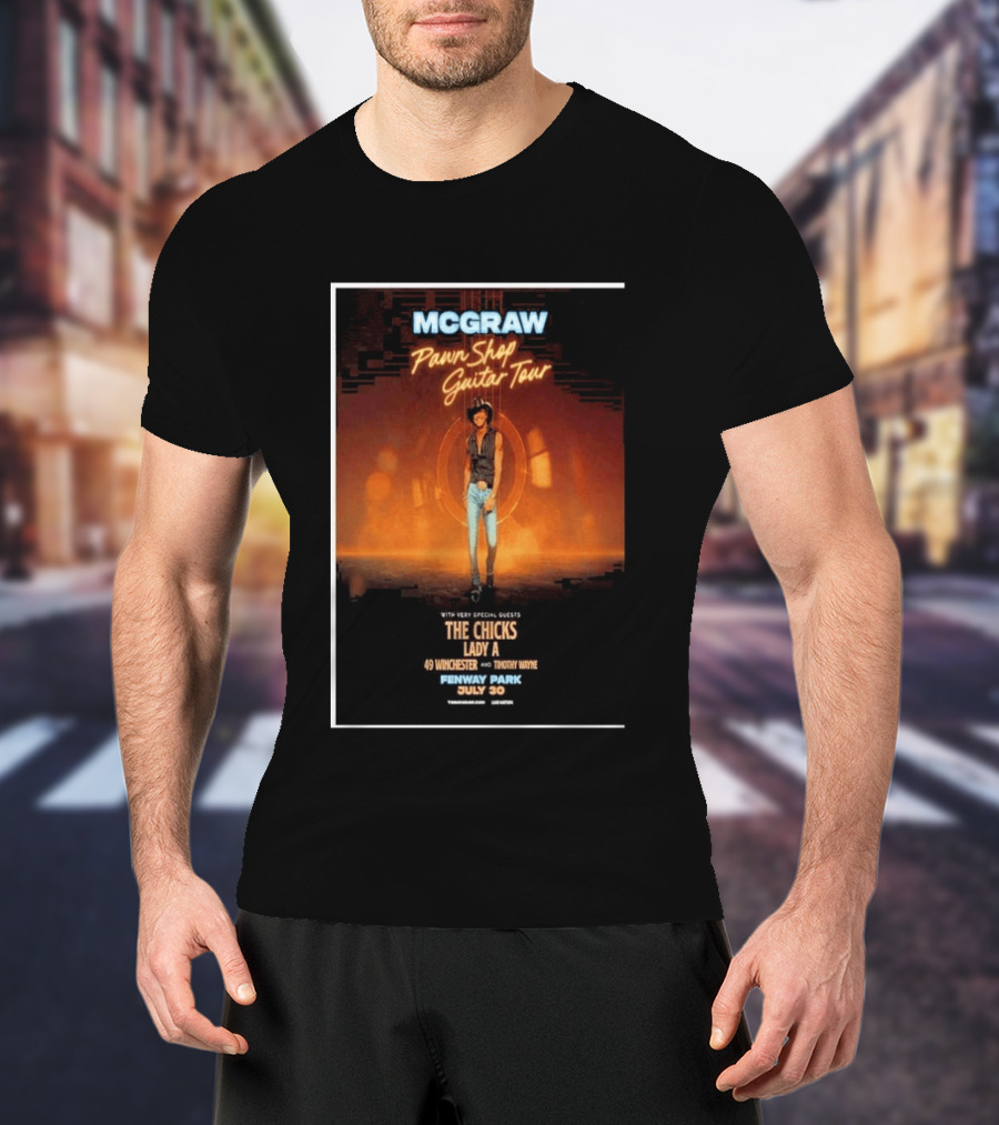 MCGRAW Pawn Shop Guitar Tour Fenway Park July 30 With The Chicks Lady A T-Shirt