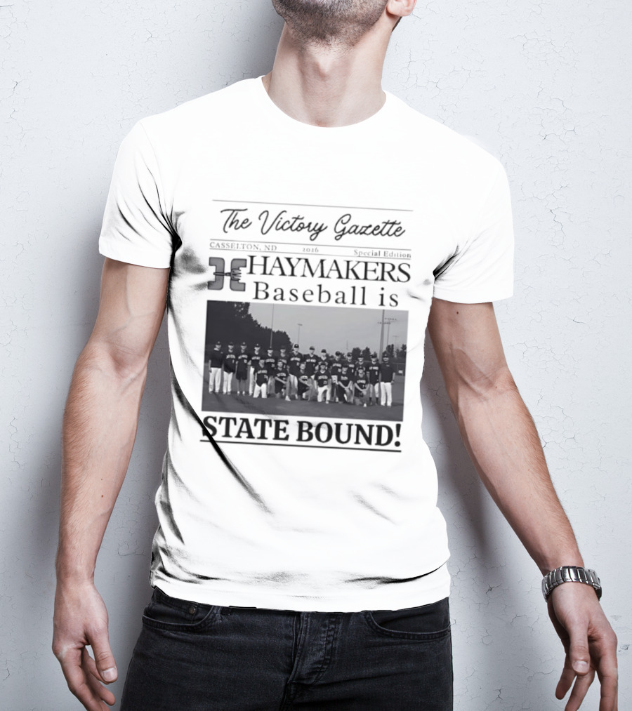 The Victory Gazette Casselton Haymakers Baseball State Bound 2026 Special Edition T-Shirt