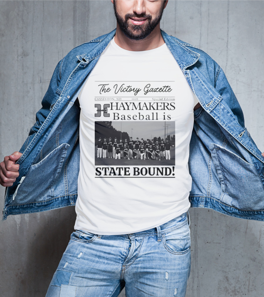 The Victory Gazette Casselton Haymakers Baseball State Bound 2026 Special Edition T-Shirt