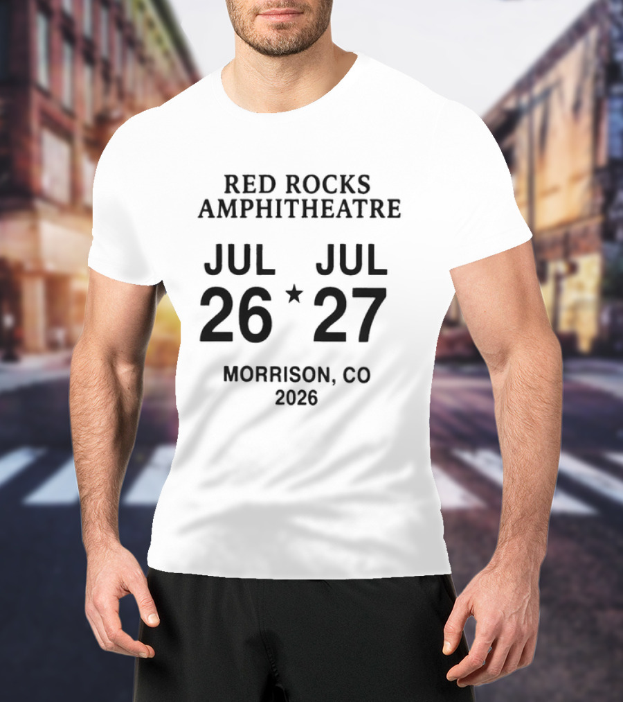 Red Rocks Amphitheatre July 26 27 2026 Morrison CO T-Shirt