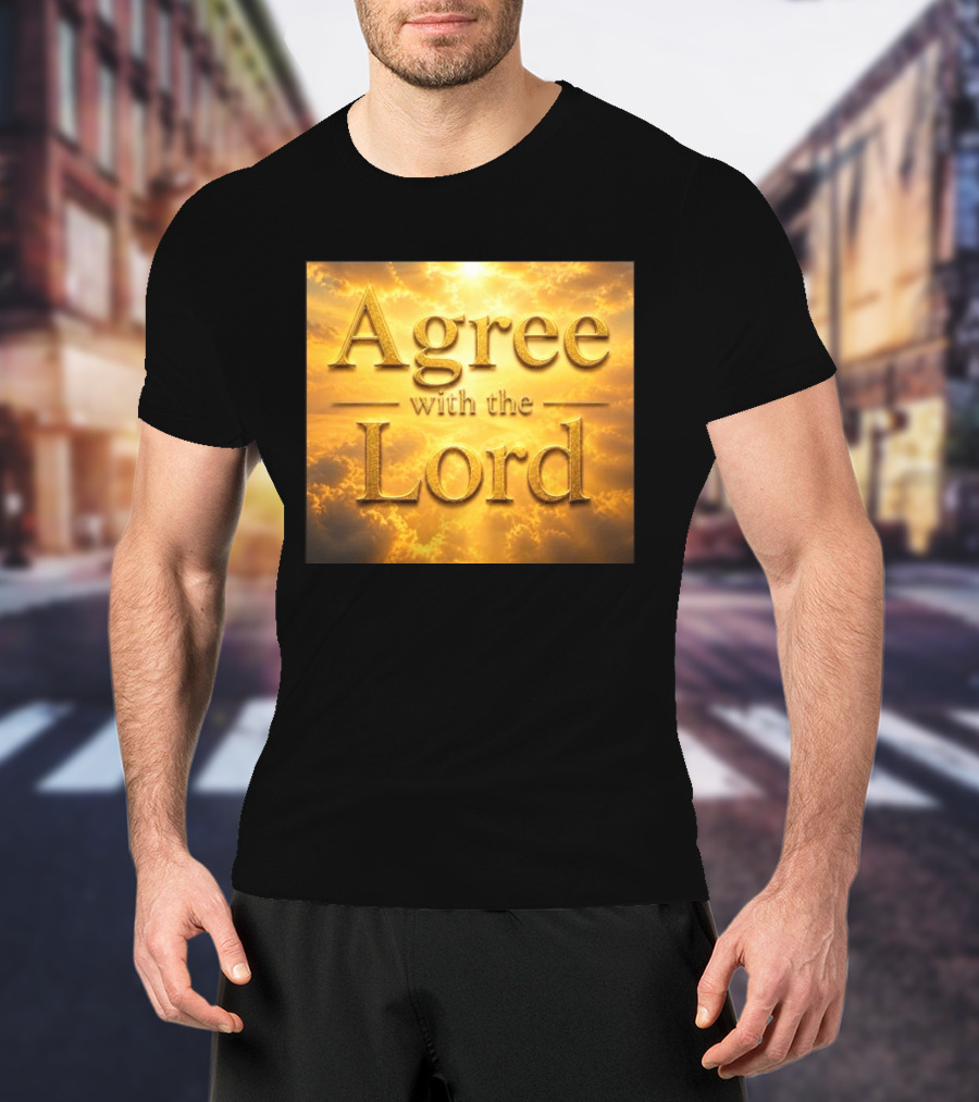 Agree With The Lord Golden Cloudy Sky T-Shirt