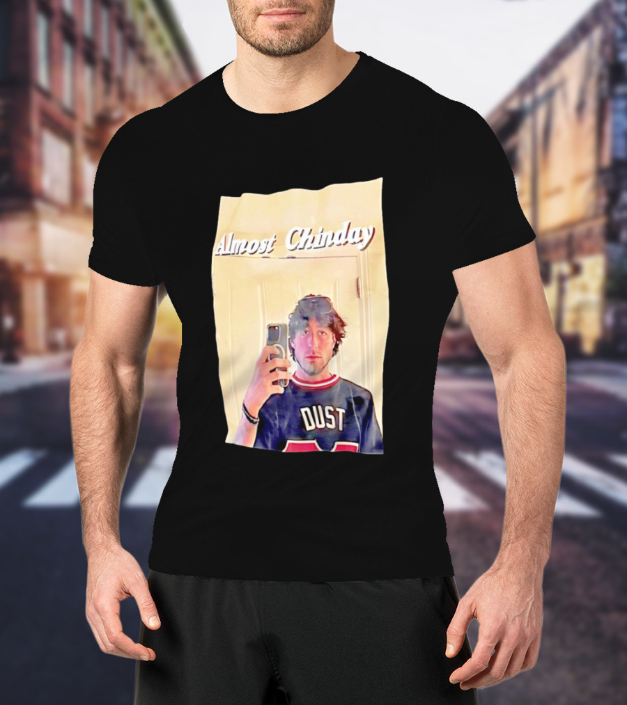 Almost Chinday DUST 77 Mirror Selfie T-Shirt