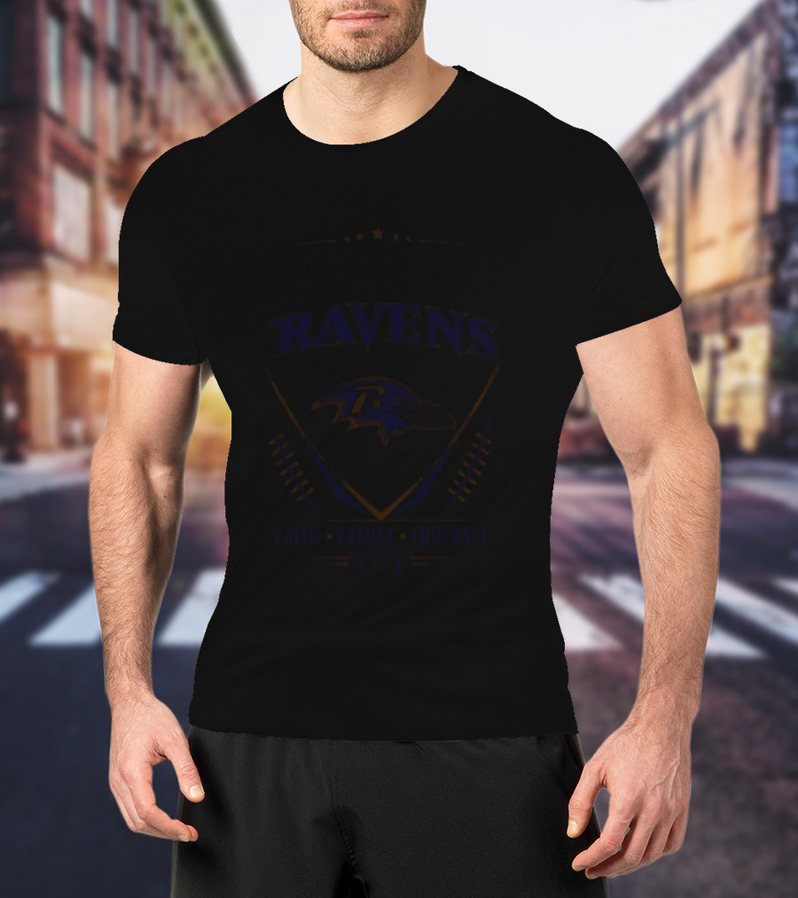 Baltimore Ravens Faith Family Football Fan Gear T-Shirt
