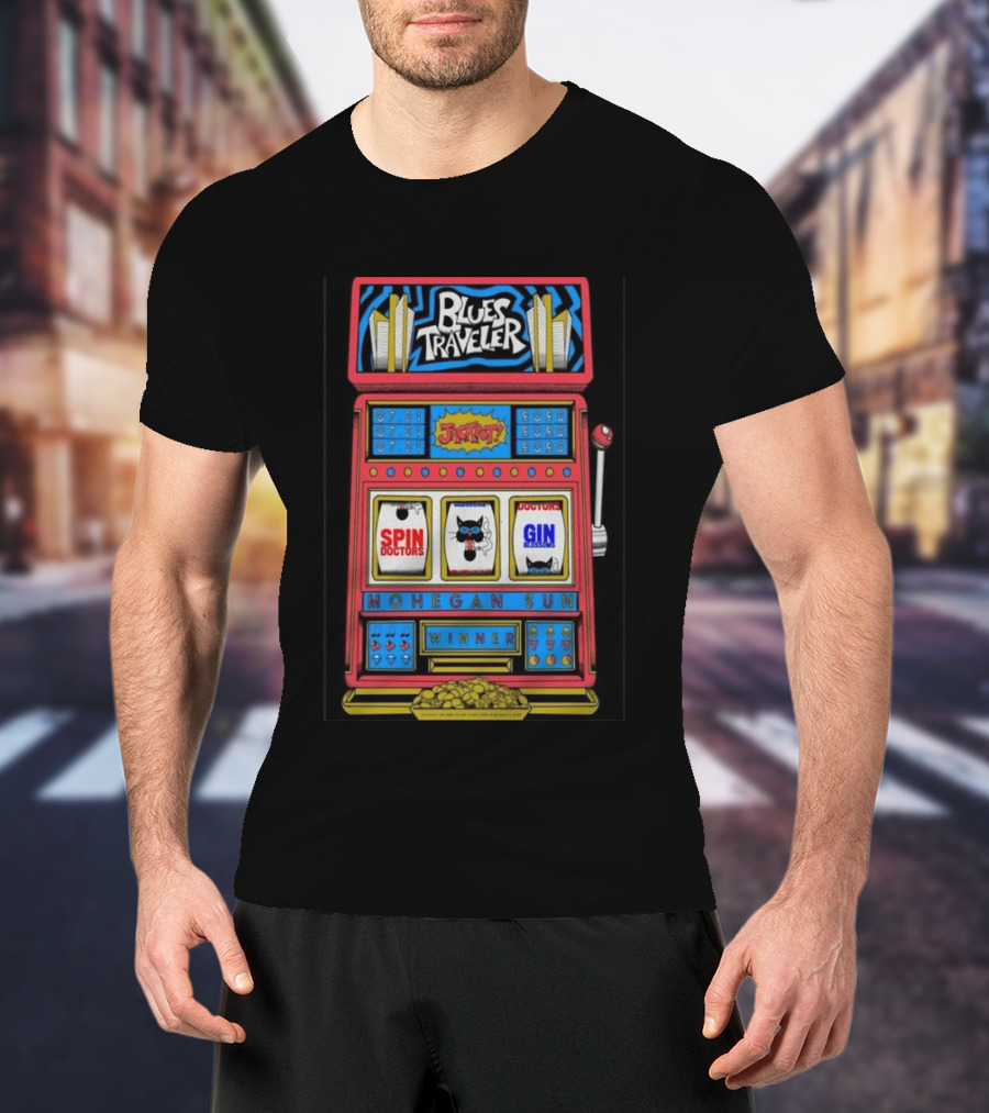 Blues Traveler Spin Doctors Gin Blossoms Mohegan Sun Slot Machine Jackpot 2026 T-Shirt