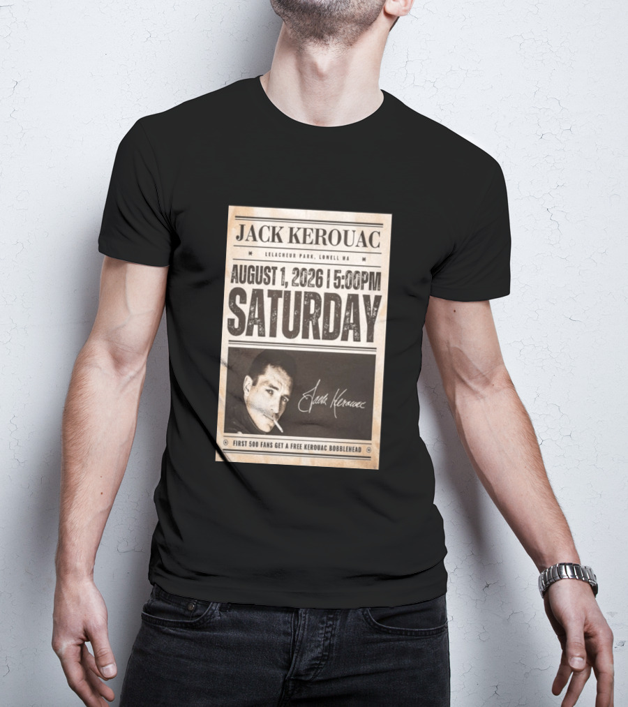 Jack Kerouac Lelacheur Park Lowell MA August 1 2026 Saturday 5PM Event T-Shirt