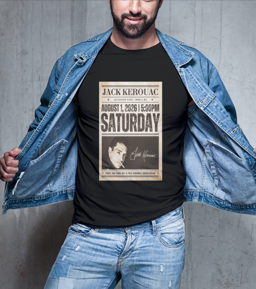 Jack Kerouac Lelacheur Park Lowell MA August 1 2026 Saturday 5PM Event T-Shirt