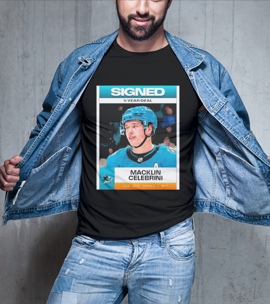 Signed 5 Year Deal Macklin Celebrini San Jose Sharks 71 T-Shirt