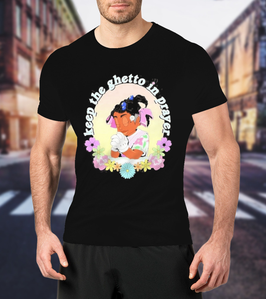 Keep The Ghetto In Prayer Illustration With Floral Accents T-Shirt