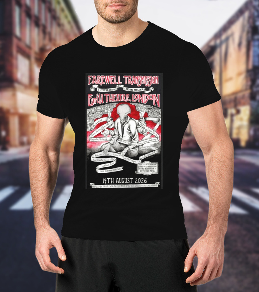 Farewell Transmission Jason Molina Celebration London Concert 2026 August 19th Earth Theatre T-Shirt