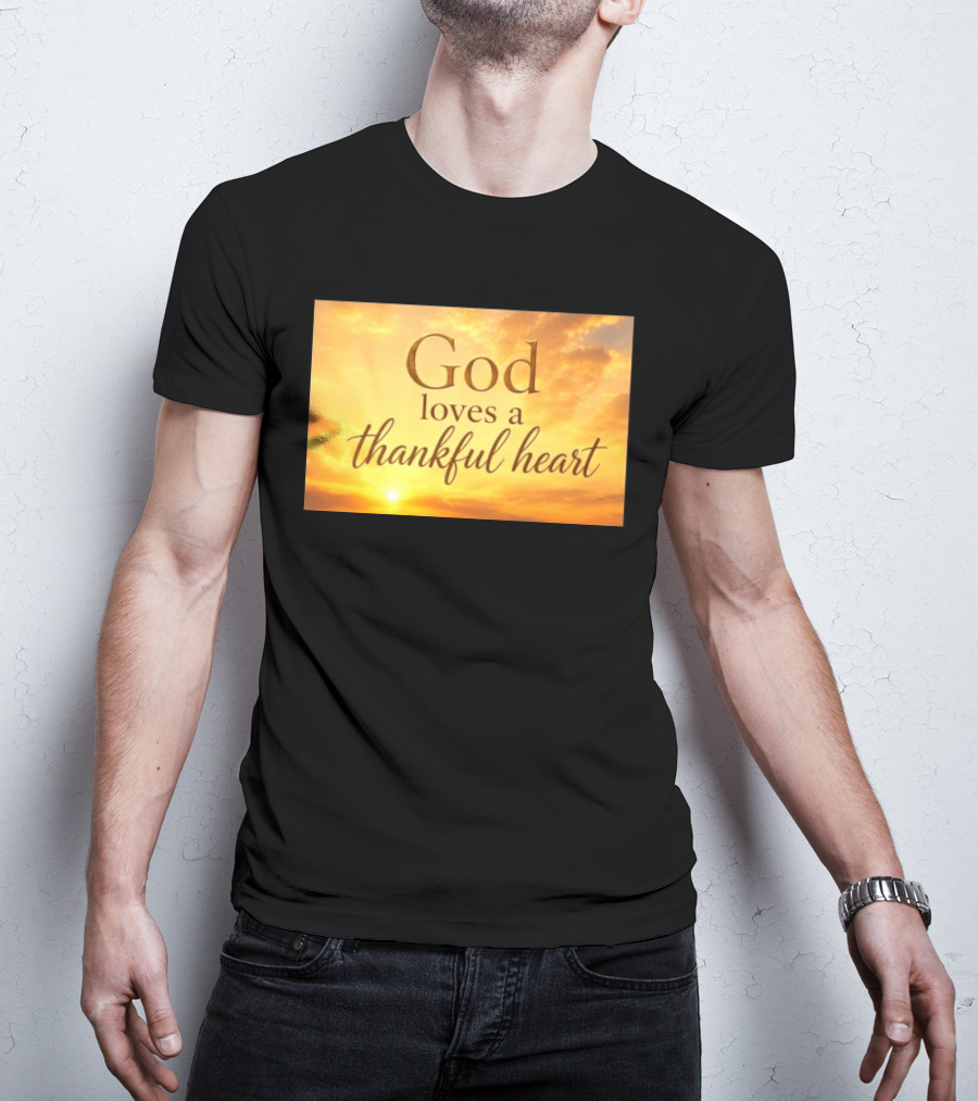 God Loves A Thankful Heart Sunlight Sky T-Shirt