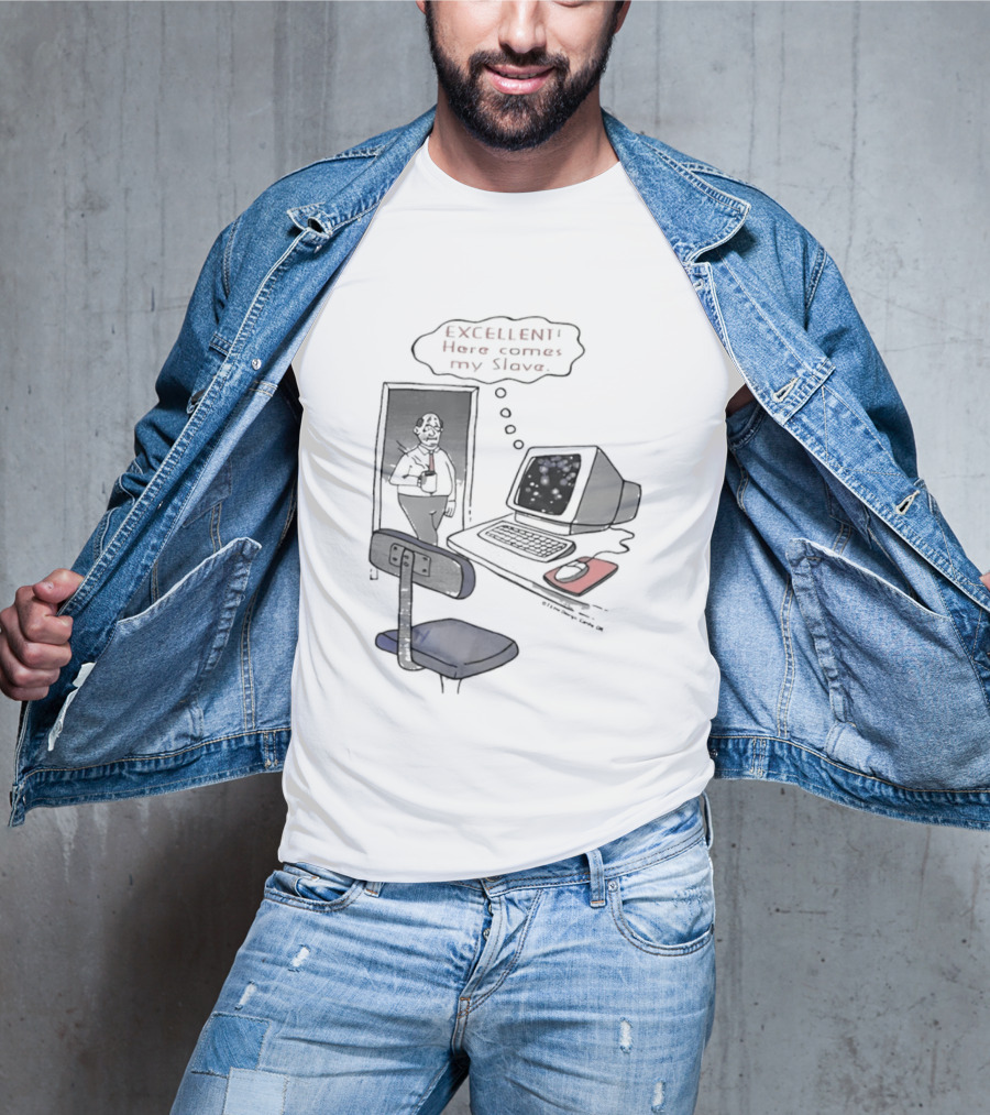 Excellent Here Comes My Slave Computer Retro Humor T-Shirt