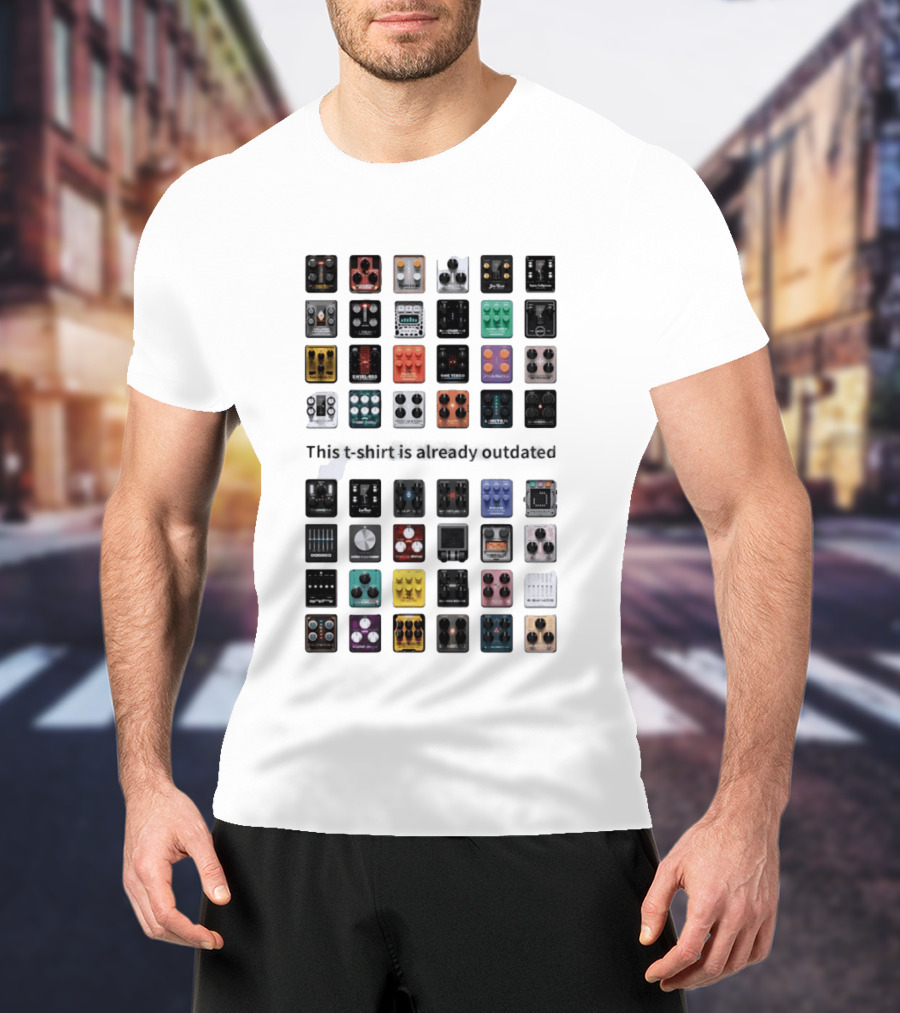 This Is Already Outdated Guitar Pedal Collection Effects T-Shirt
