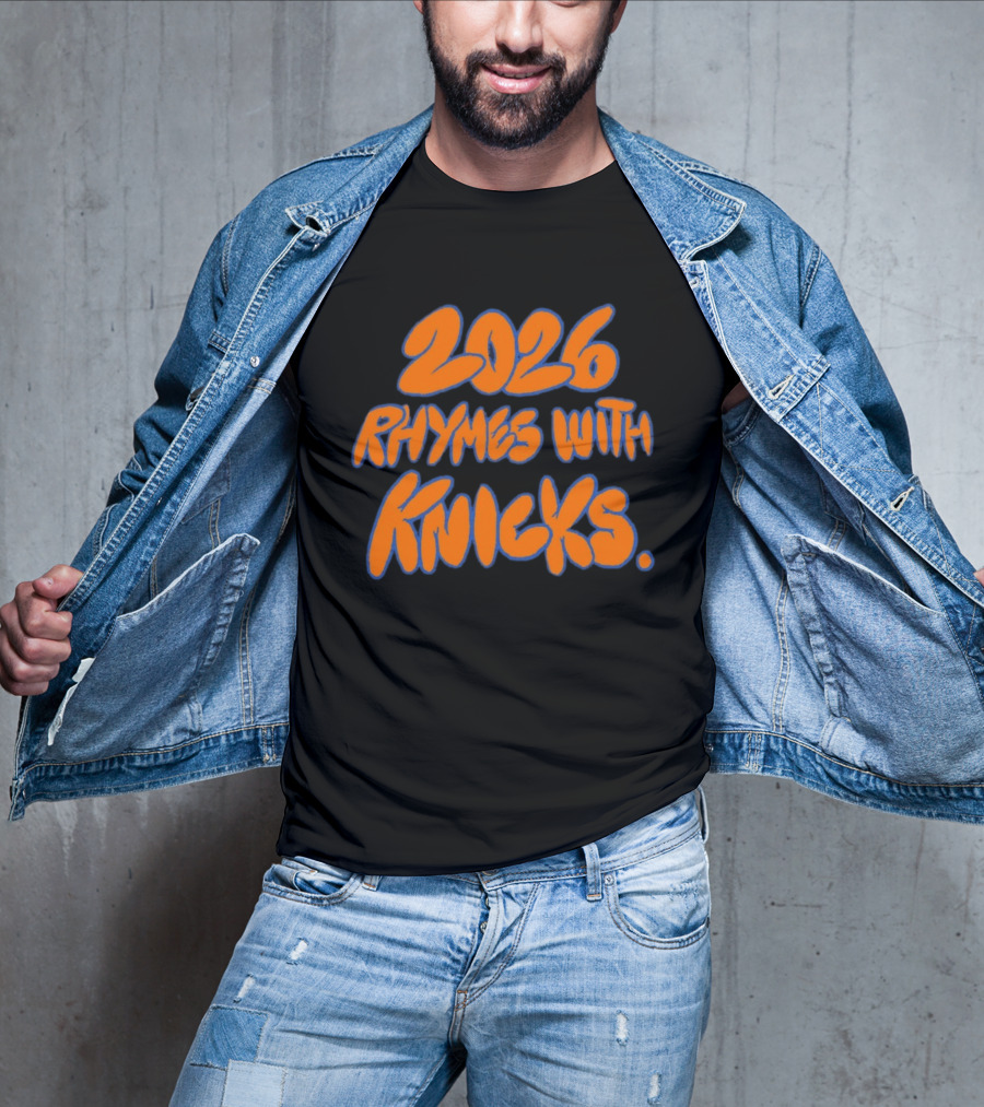 2026 Rhymes With Knicks T-Shirt