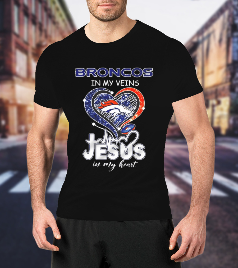 Denver Broncos In My Veins Heart Jesus In My Heart T-Shirt