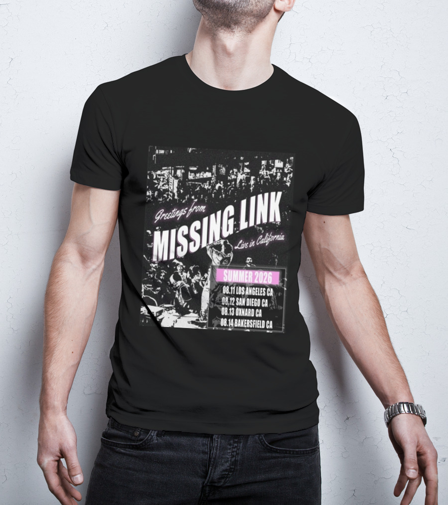 Greetings From Missing Link Summer 2026 Live In California Los Angeles San Diego Oxnard Bakersfield Tour Dates T-Shirt