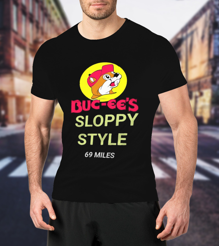 Buc Ee's Sloppy Style 69 Miles T-Shirt