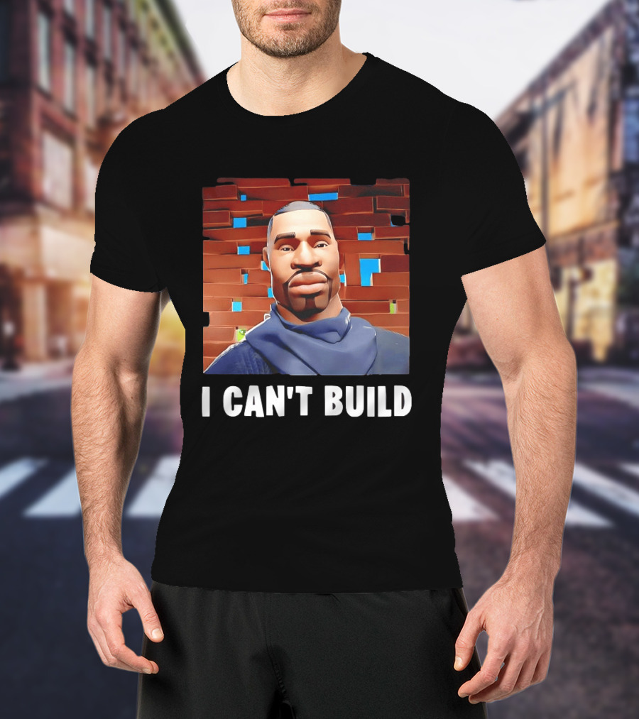 I Can't Build Fortnite Character Brick Wall T-Shirt