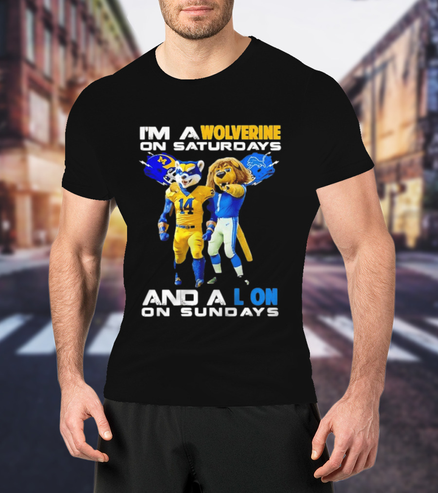 I'm A Wolverine On Saturdays And A Lion On Sundays Football Fan Mascots T-Shirt