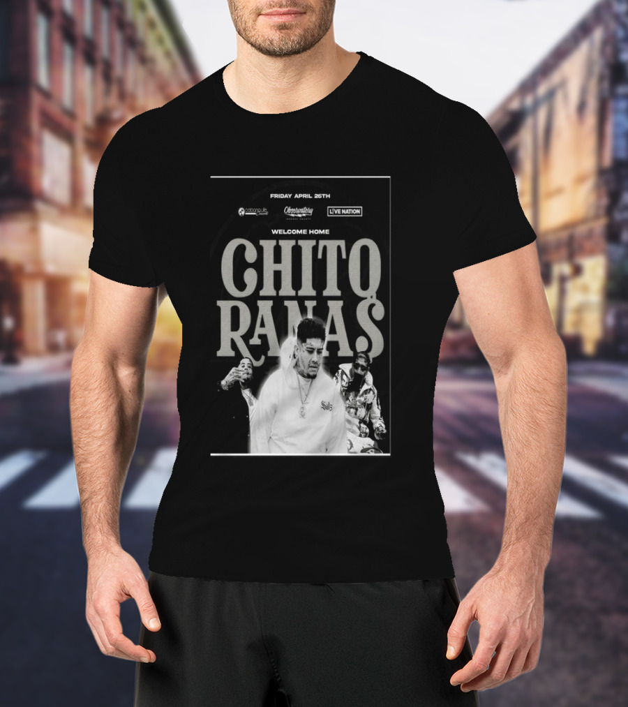 Welcome Home Chito Rana$ Live Nation Concert The Observatory Santa Ana April 26 2024 T-Shirt