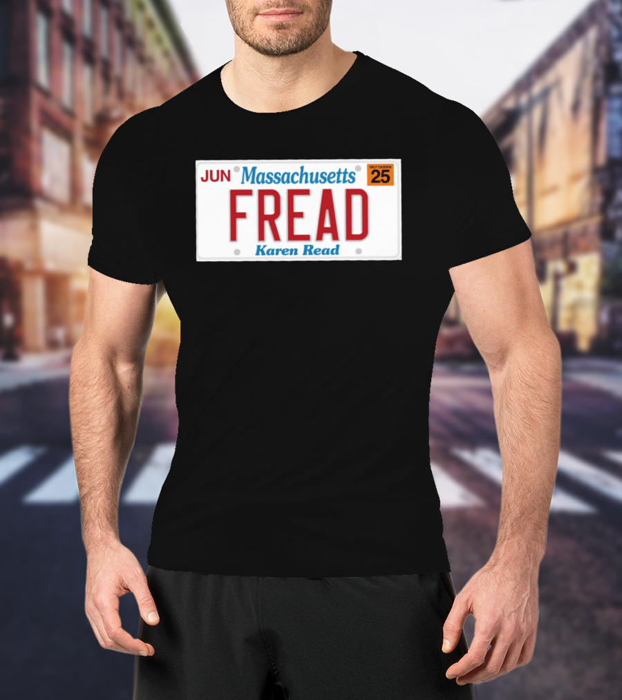 JUN Massachusetts FREAD Karen Read License Plate 25 T-Shirt
