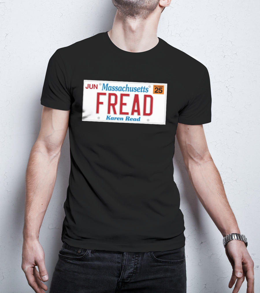 JUN Massachusetts FREAD Karen Read License Plate 25 T-Shirt