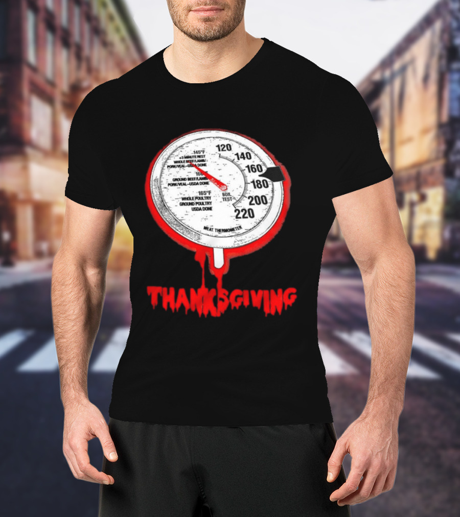 Thanksgiving Meat Thermometer Creepy Design With Blood Red Dripping Effect T-Shirt