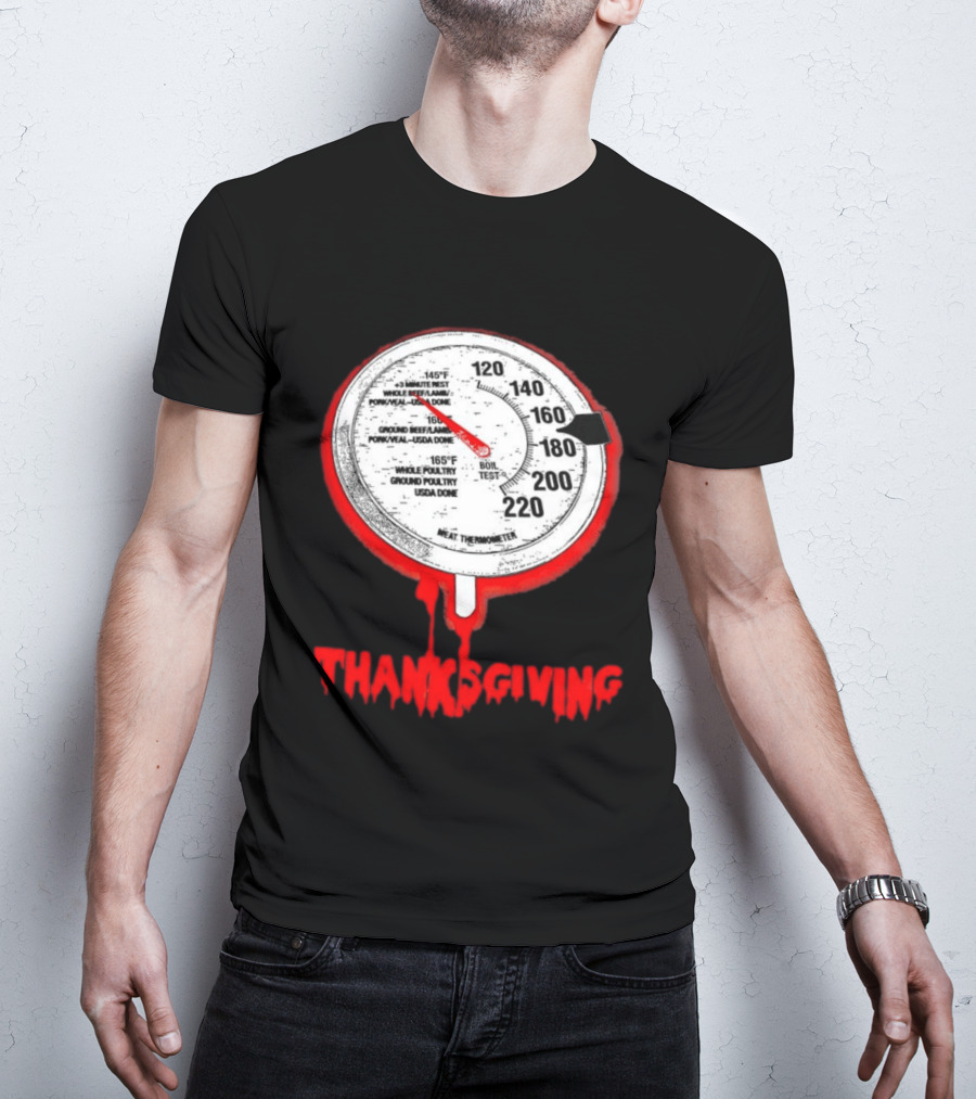 Thanksgiving Meat Thermometer Creepy Design With Blood Red Dripping Effect T-Shirt