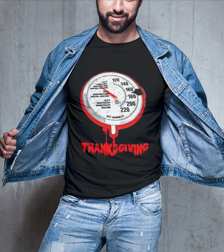 Thanksgiving Meat Thermometer Creepy Design With Blood Red Dripping Effect T-Shirt