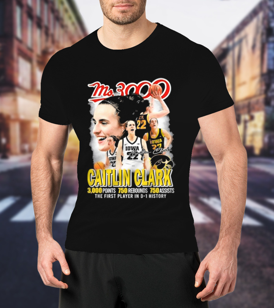 Ms 3000 Caitlin Clark Iowa Hawkeyes 3000 Points 750 Rebounds 750 Assists T-Shirt