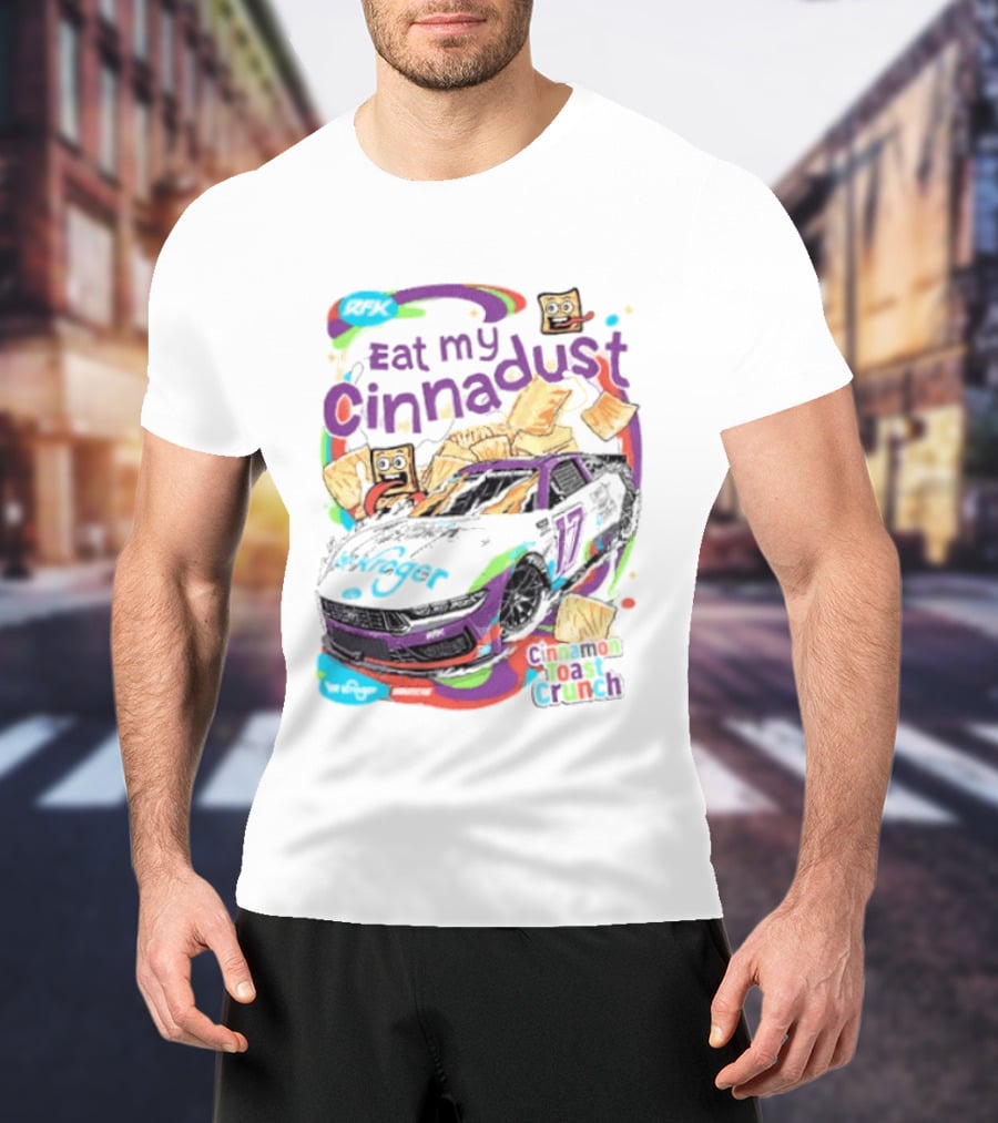 Chris Buescher Eat My Cinnadust Cinnamon Toast Crunch RFK Racing T-Shirt