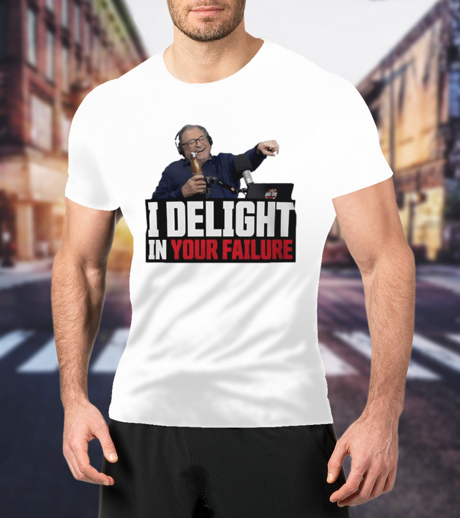 Greg Cote I Delight In Your Failure Podcast Humor T-Shirt