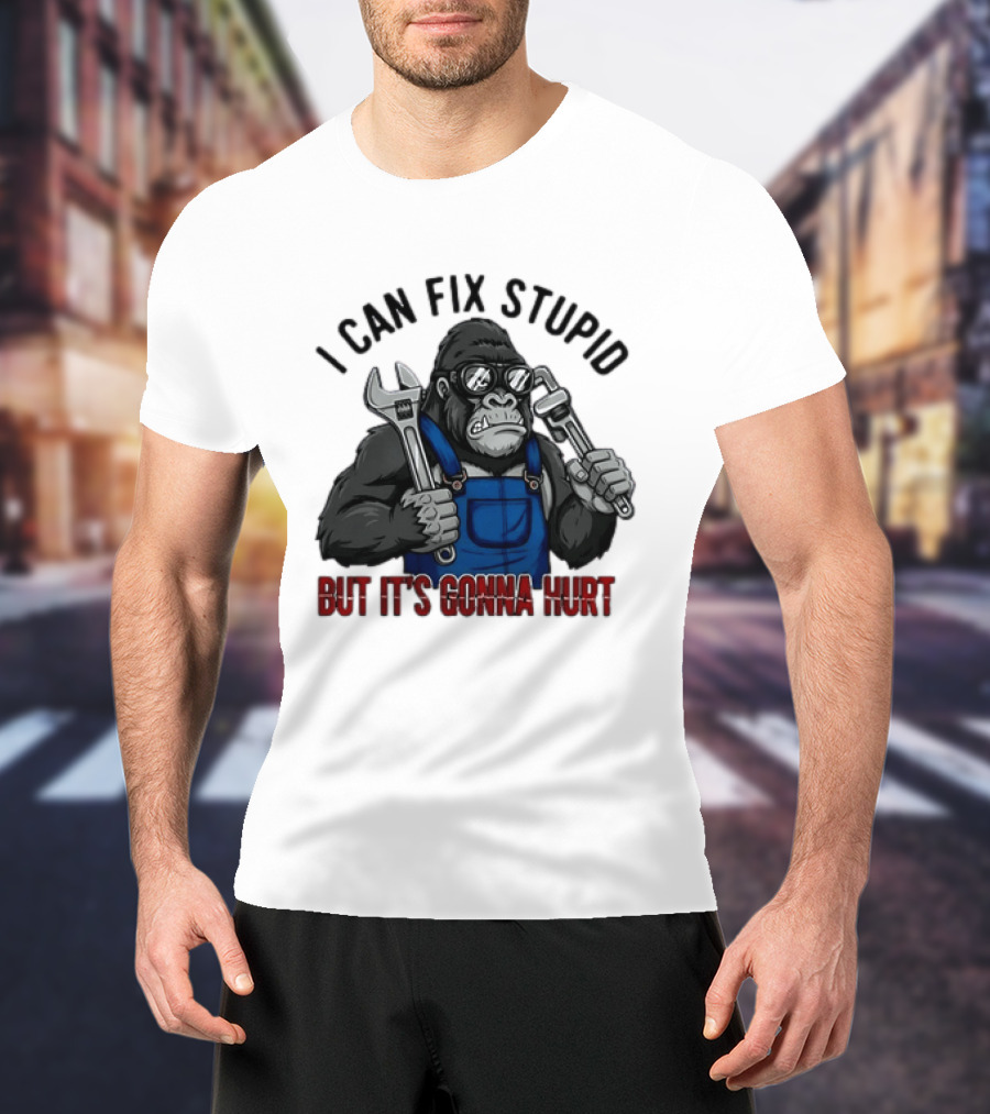 I Can Fix Stupid But It's Gonna Hurt Gorilla Mechanic Wrench وrench T-Shirt