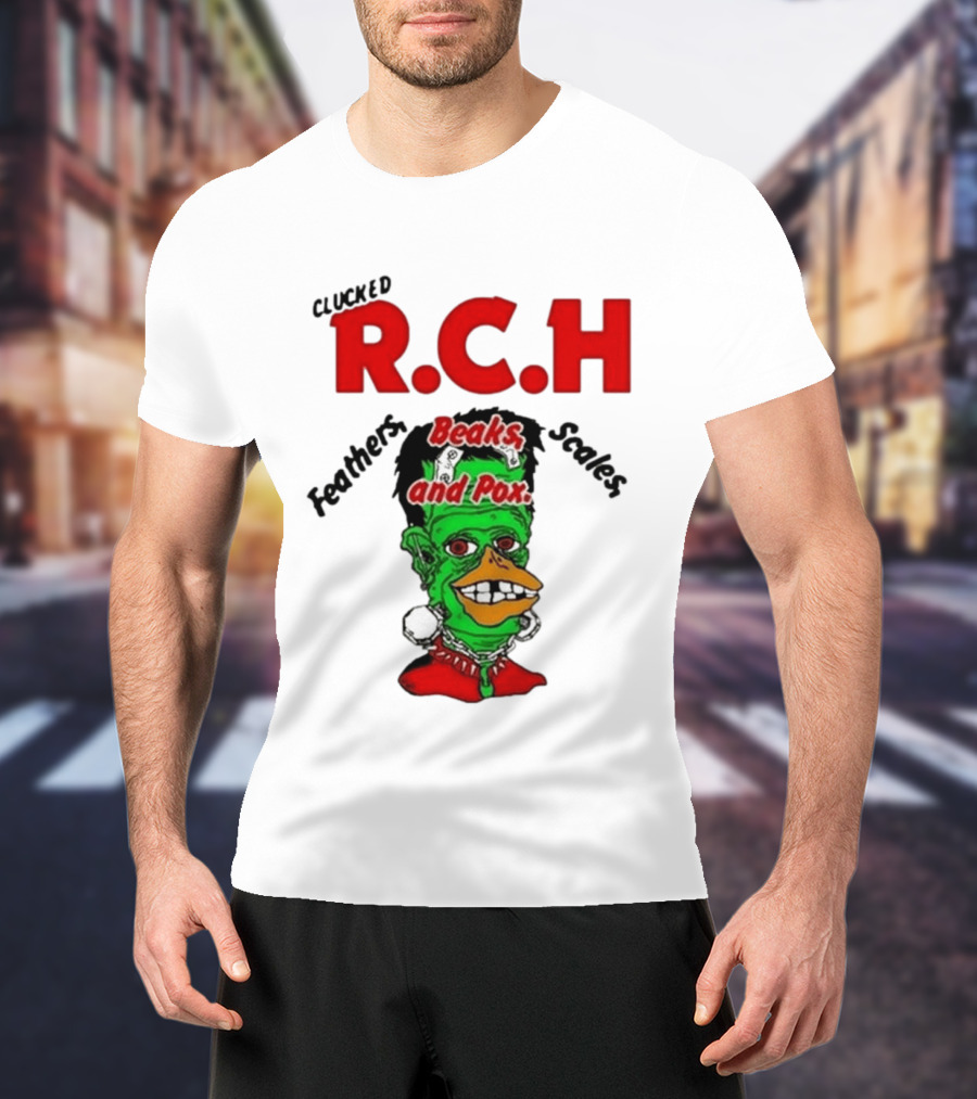 Clucked RCH Feathers Beaks Scales And Pox Green T-Shirt