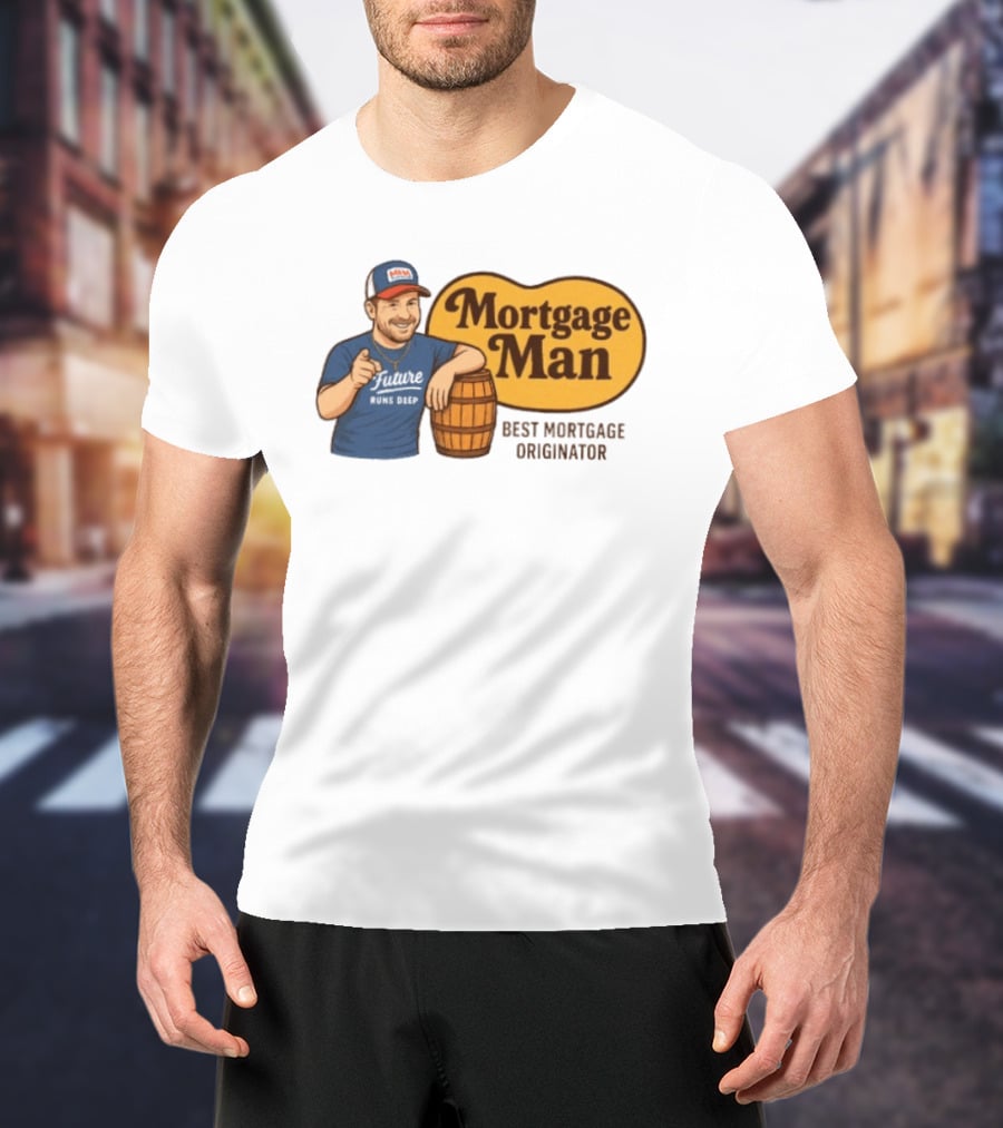 Mortgage Man Best Mortgage Originator Cracker Barrel T-Shirt