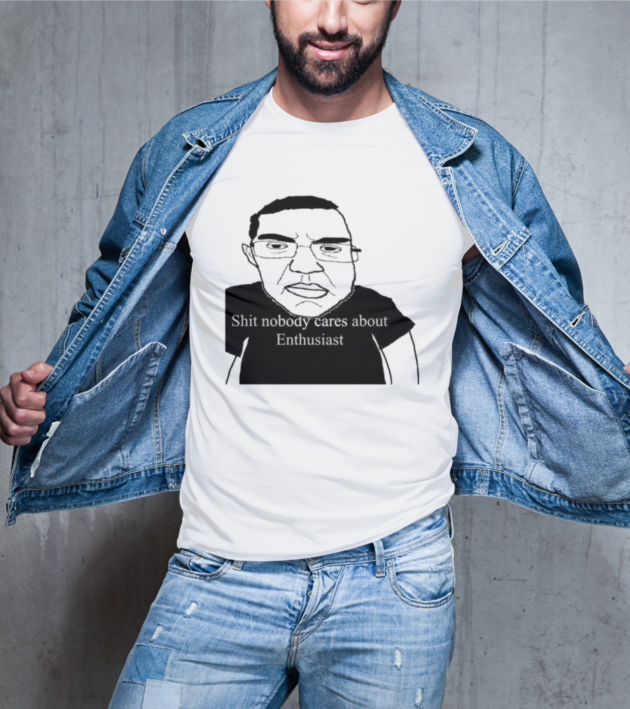 Shit About Enthusiast Drawing Style Humor T-Shirt
