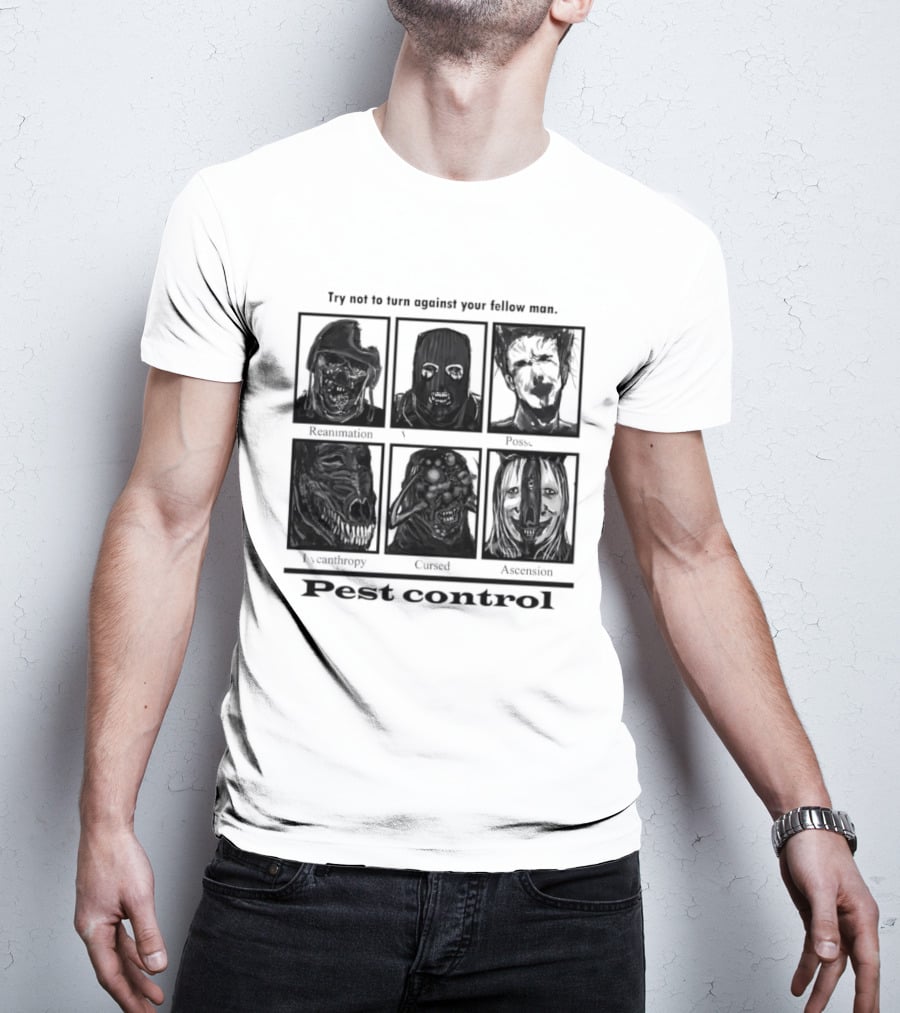 Try Not To Fear Against Your Fellow Man Horror Characters Pest Control T-Shirt