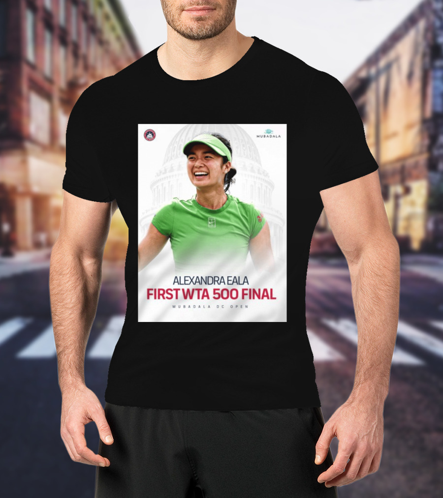 Alexandra Eala First WTA 500 Final Mubadala DC Open Capitol Building T-Shirt
